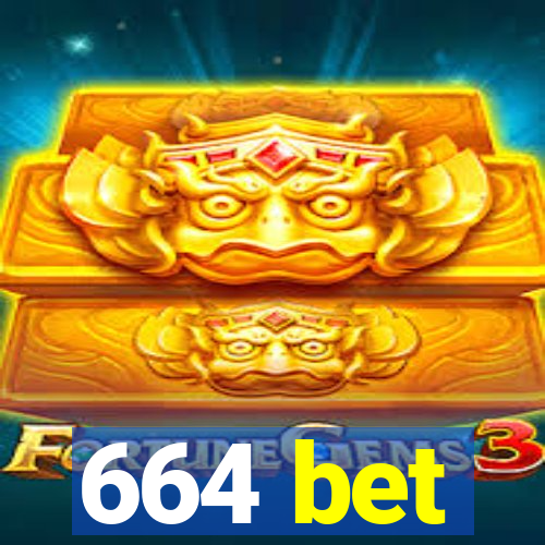 664 bet